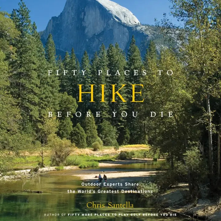 Fifty Places To Hike Before You Die