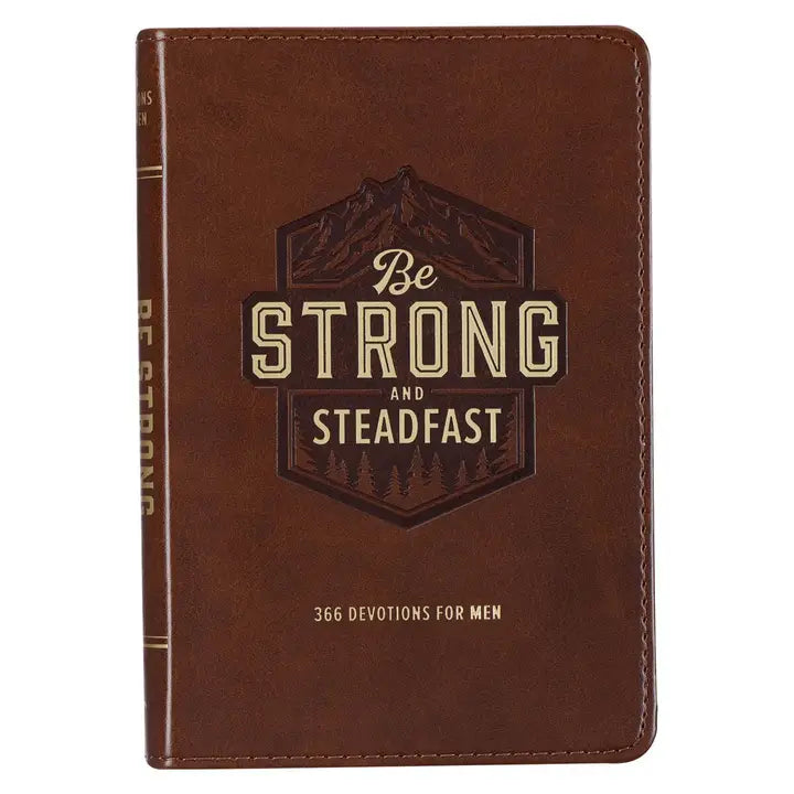 Be Strong and Steadfast Devotional