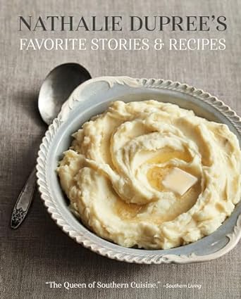 Nathalie Dupree's Favorite Stories & Recipes