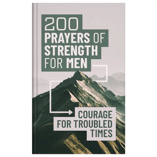 200 Prayers of Strength for Men