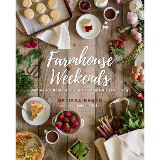 Farmhouse Weekends Cookbook