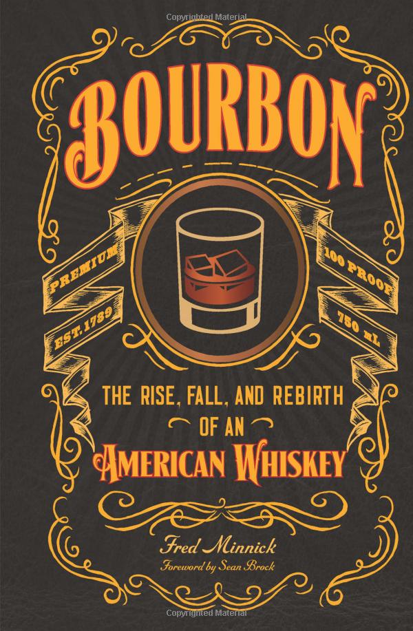 Bourbon: The Rise, Fall, and Rebirth Book