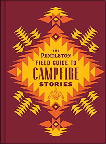 The Pendleton Field Guild to Campfire Stories Book