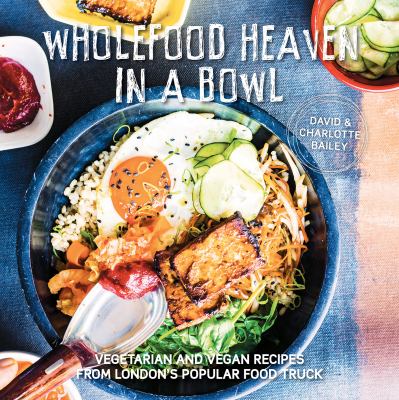 Wholefood Heaven in a Bowl Book