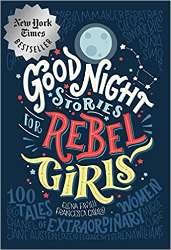 Goodnight Stories for Rebel Girls Book