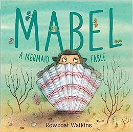 Mabel A Mermaid Fable Book