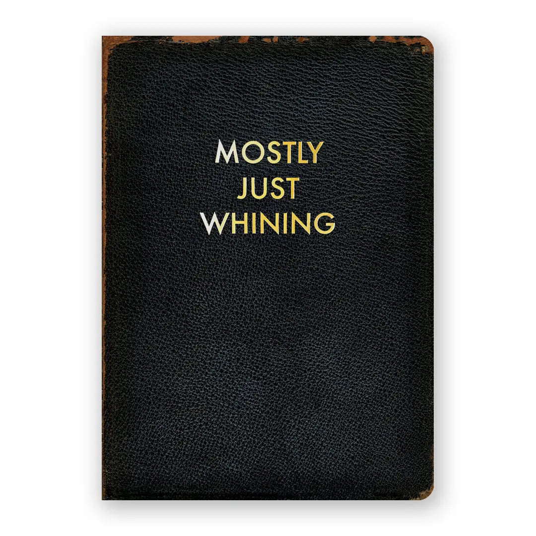 Mostly Just Whining Notebook